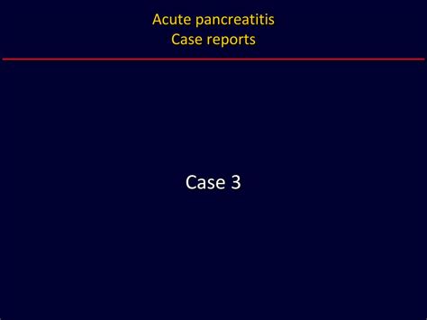 Ppt Acute Pancreatitis Case Reports Powerpoint Presentation Free