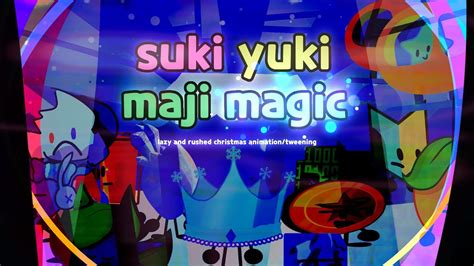 Suki Yuki Maji Magic Christmas Youtube