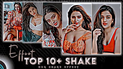 Top 10 Alight Motion HDR Shake Effect Presets Alight Presets