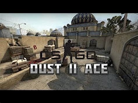 Cs Go Dust V Ace Youtube