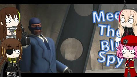 Gacha Girl S Frontline Reacto Meet The Blu Spy Tf2 YouTube