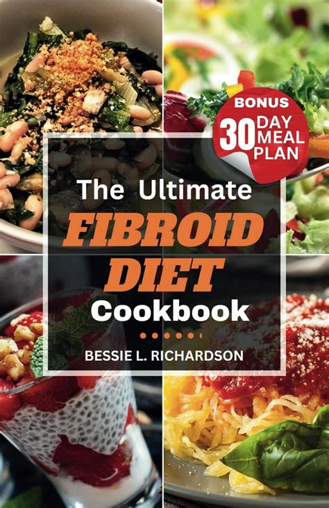 The Ultimate Fibroid Diet Cookbook: "Delicious Recipes for Healing ...