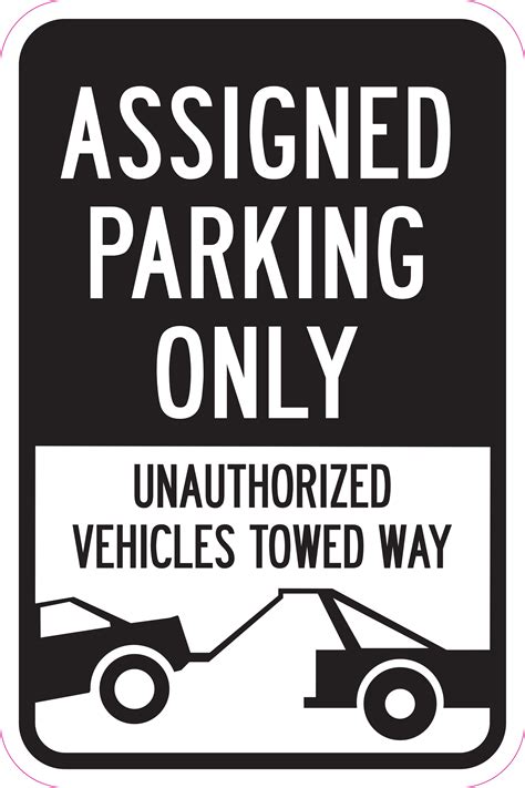 Assigned Parking Only Unauthorized Vehicles Towed Away Sign X