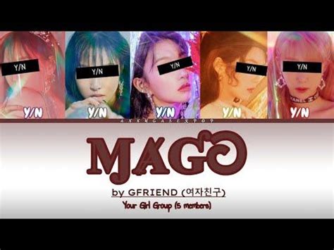 Your Girl Group 5 Members MAGO GFRIEND 여자친구 Color Coded Lyrics