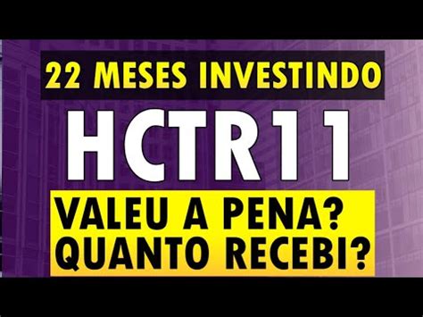 Meses Investindo Em Hctr Valeu A Pena Quanto Recebi Dividendos