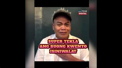 Super Tekla Nag Salita Na Ang Katotohanan Sa Likod Ng Issue Isisiwalat