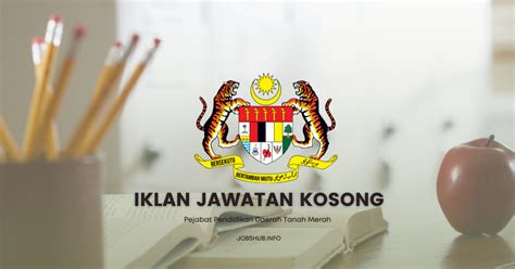 Jawatan Kosong Pejabat Pendidikan Daerah Tanah Merah / Kekosongan ...