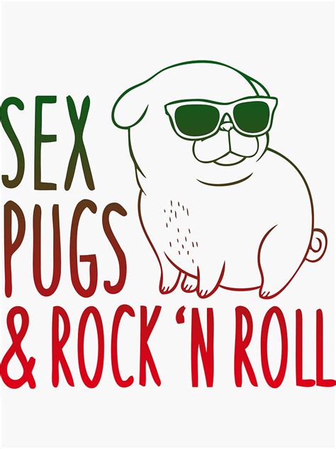 Sex Pugs Rock N Roll Sticker For Sale By Jaedhut55 Redbubble