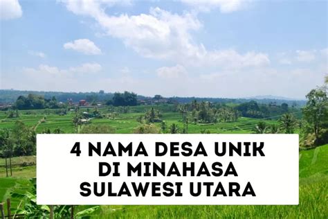 Nama Desa Unik Di Kabupaten Minahasa Sulut No Mirip Taburan