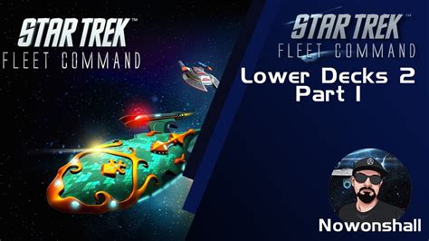 Star Trek Fleet Command Lower Decks 2 Part 1 Youtube