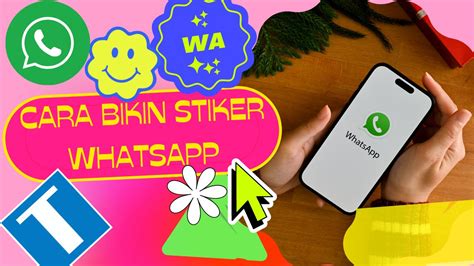 Cara Membuat Stiker Wa Yang Keren Dan Unik Kurang Dari 2 Menit