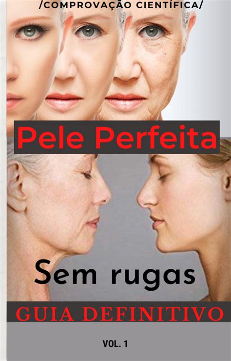 Pele Perfeita Sem Rugas Guia Definitivo Everton Pinheiro Hotmart