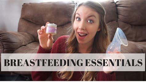 Breastfeeding Essentials And Must Haves Breastfeeding Tips Youtube