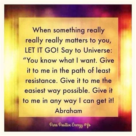 When Something Really Really Matters To You Let It Go Say To Universe