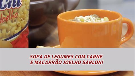 SOPA DE LEGUMES CARNE E MACARRÃO JOELHO SARLONI Villoni Alimentos