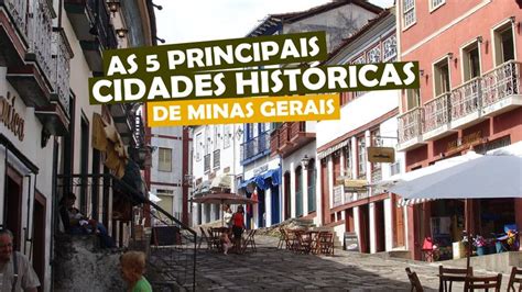 As 5 principais cidades históricas de Minas Gerais Travel Road Alley