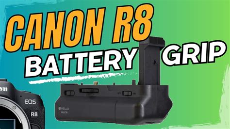 Canon R8 Battery Grip Solution For Double The Battery Life YouTube