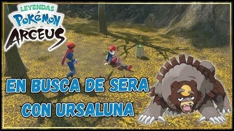 Pokémon Leyendas Arceus Ep 10 En Busca De Sera Con La Ayuda De Ursaluna Youtube