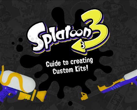 Guide To Making Custom Weapon Kits Splatoon 3 Tutorials