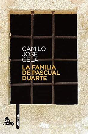 La Familia De Pascual Duarte Spanish Edition Cela Camilo Jos