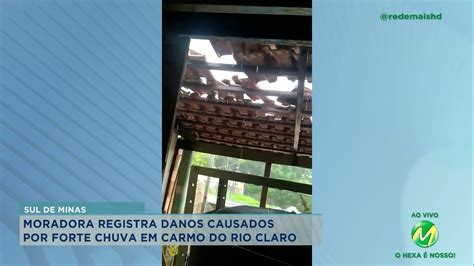 Temporal Causa Estragos Em Carmo Do Rio Claro Rede Mais