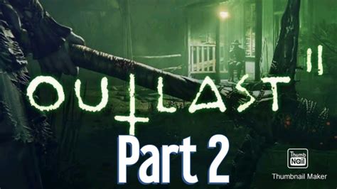 Outlast 2 Live Stream Walkthrough Part 2 YouTube