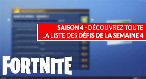 Fortnite Saison 4 Cest Quoi La Liste Des Défis Du Passe De Combat De