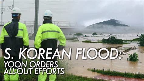 South Korea President Orders All Out Efforts As Flood And Rain Drive