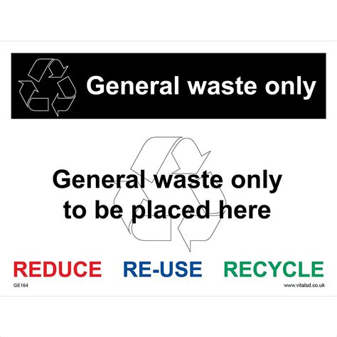 Ge164 General Waste Only Sign Rubbish Bin Garbage Reduce Reuse Recycle