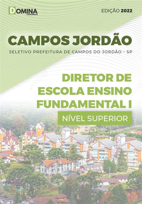 Apostila Campos Jordão SP 2022 Dir Esc Ens Fundamental I