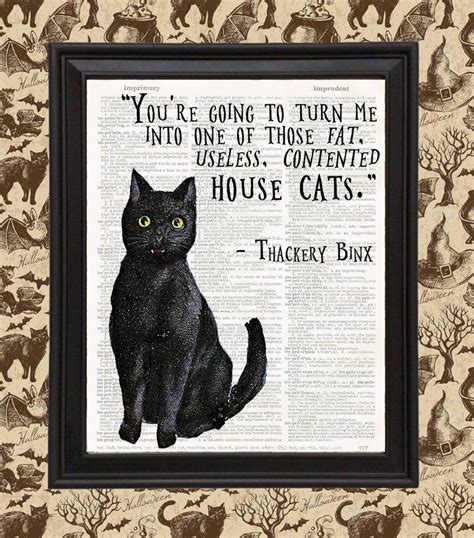 Thackery Binx From Hocus Pocus With Quote Fat Useless Contented House Cat Black Cat Halloween