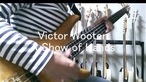 Victor Wooten A Show Of Hands Bass Cover Youtube