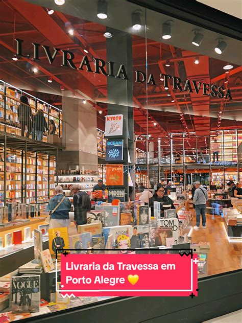 Livrarias Em Porto Alegre - abriu uma Livraria da Travessa em Porto Alegre e eu fiquei encantada c ...