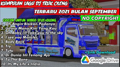 YANG KALIAN CARI CARI NIH KUMPULAN DJ TRUK OLENG TERBARU NO COPYRIGHT