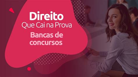 Principais Bancas De Concurso Direito Que Cai Na Prova Youtube