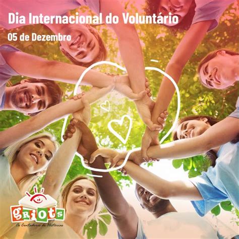 5 De Dezembro Dia Internacional Do Voluntário Associação Griots Os