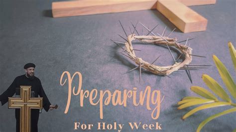 Preparing For Holy Week YouTube