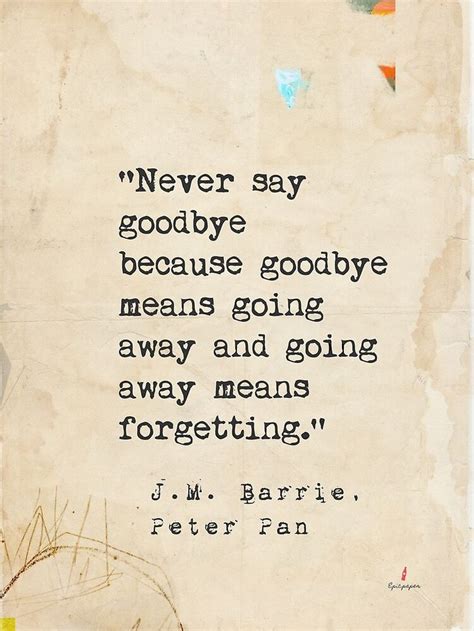 A Piece Of Paper With A Quote On It That Says Never Say Goodbye Because