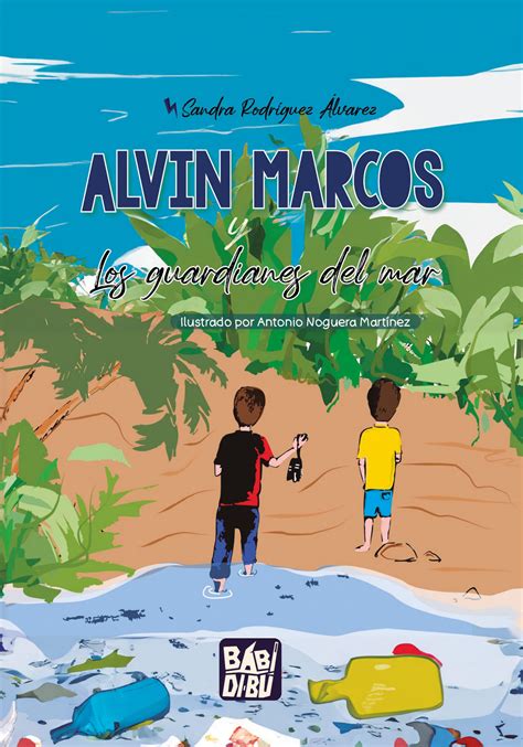 Alvin y Marcos Los guardianes del mar by BABIDI BÚ Issuu