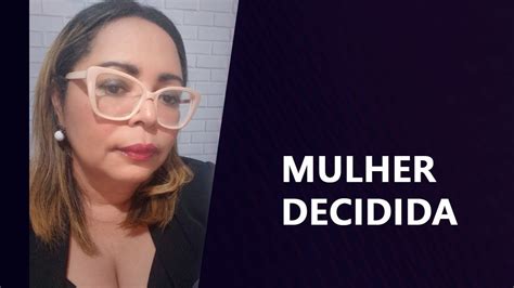 Mulher Decidida Isabel Ferreira YouTube