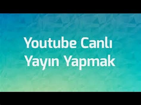 Canli Yayin Nasil Yapilir Youtube