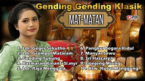 Gending Gending Klasik Mat Matan Dasastudio Youtube