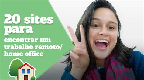 20 Sites Para Encontrar VAGAS HOME OFFICE Ou De Trabalho Remoto