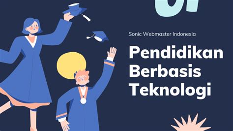 Adaptasi Teknologi Informasi Dalam Dunia Pendidikan Sonicweb