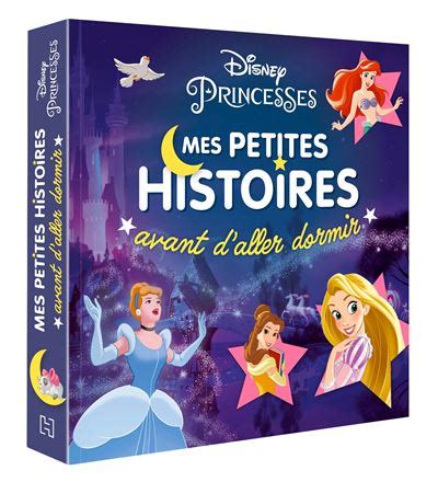 Disney Princesses DISNEY PRINCESSES Mes Petites Histoires Avant D