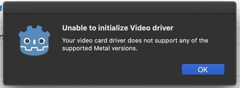 Godot Fails To Load On MacOS Unable To Initialize Video Driver