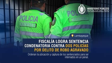 Fiscalía Logra Sentencia Condenatoria Contra Dos Policías Por Delito De