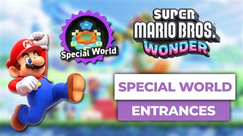 How To Unlock All Super Mario Bros Wonder Special World Entrances