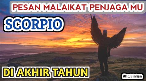 Menjelang Akhir Tahun Ini Pesan Malaikat Penjagamu Scorpio