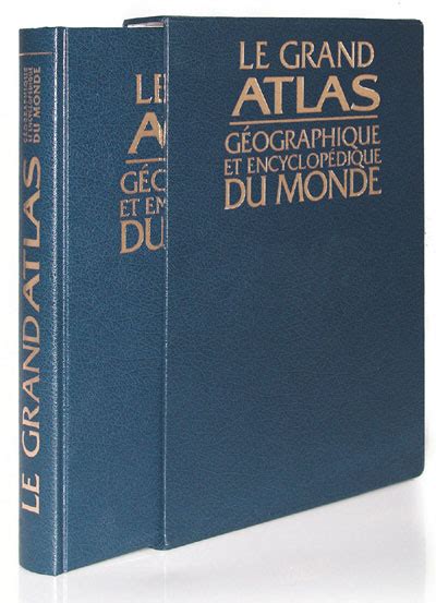 Grand atlas géographique et encyclopédique du monde Edition 2006 de